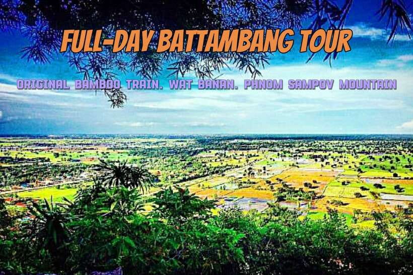 Full-day: Original bamboo train, Wat Banan, Phnom Sampov - Lok Ta Dambong Kra Nhoung and the hanging bridge